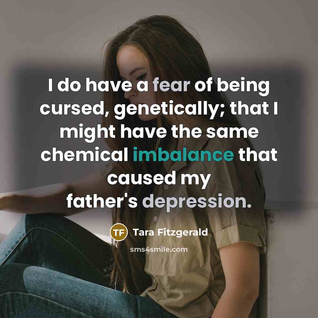 “I do have a fear of being cursed, genetically; that…” quote by Tara Fitzgerald