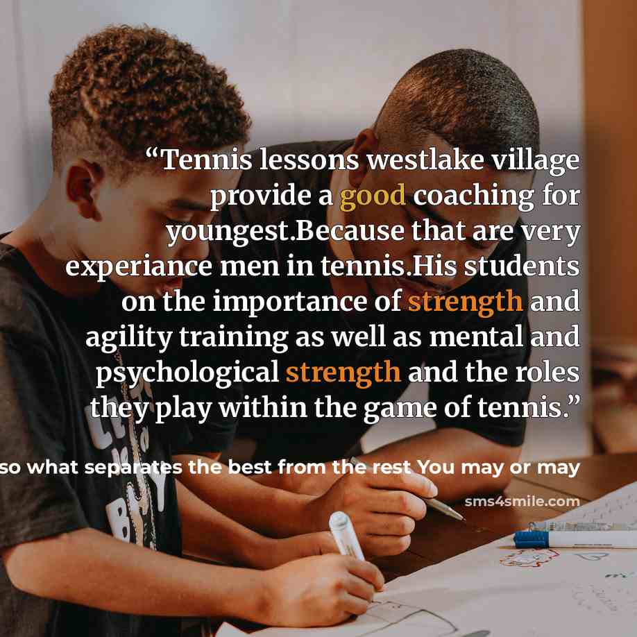 “Tennis lessons westlake village provide a good coaching for youngest.Because that are very experiance men in tennis.His students on the importance of strength and agility training as well as mental and psychological strength and the roles they play within the game of tennis.” quote by There are plenty of instructors in the area so what separates the best from the rest You may or may