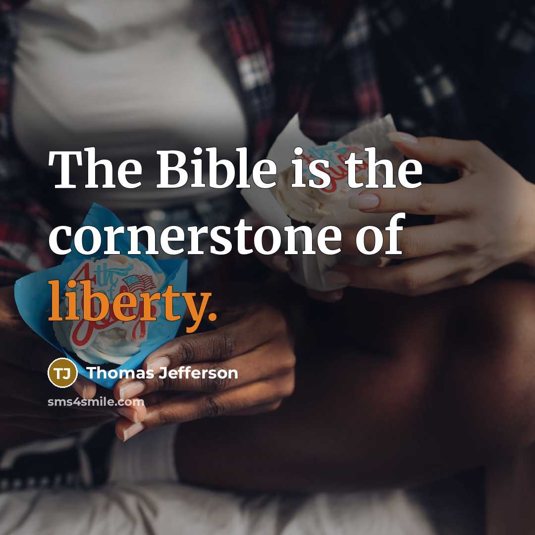 “The Bible is the cornerstone of liberty.…” quote by Thomas Jefferson