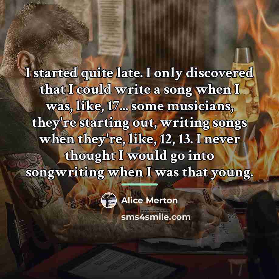 “I started quite late. I only discovered that I could…” quote by Alice Merton