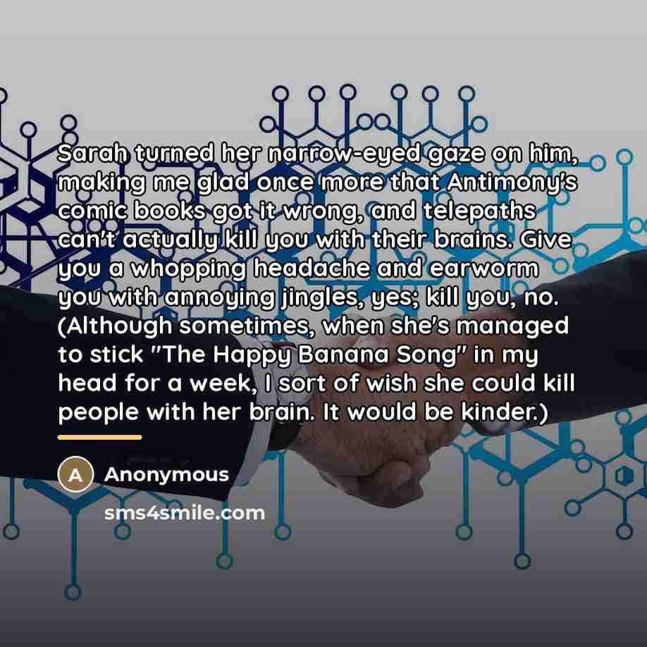 “Sarah turned her narrow-eyed gaze on him, making me glad…” quote by Anonymous