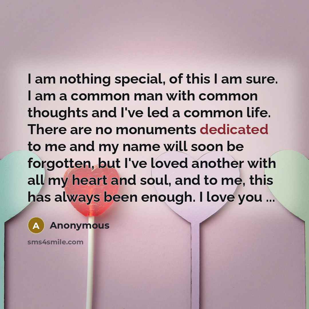 “I am nothing special, of this I am sure. I…” quote by Anonymous