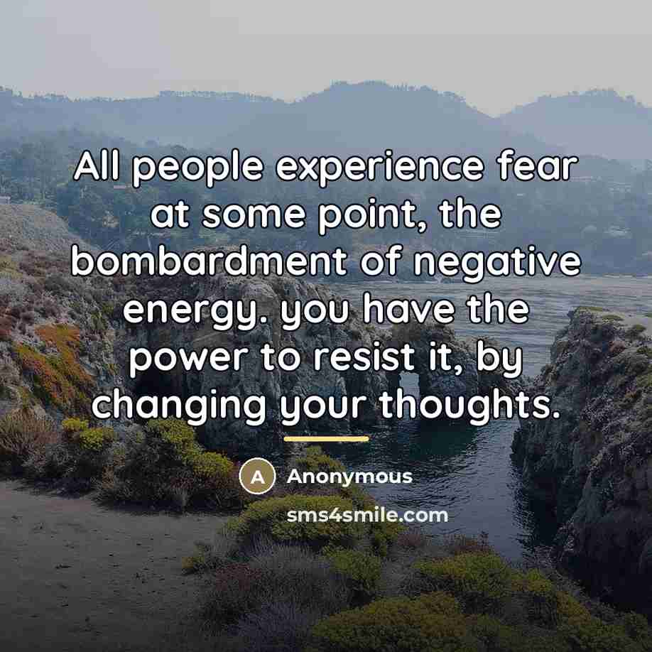“All people experience fear at some point, the bombardment of…” quote by Anonymous