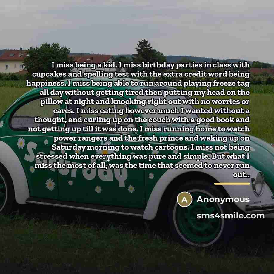 “I miss being a kid. I miss birthday parties in…” quote by Anonymous