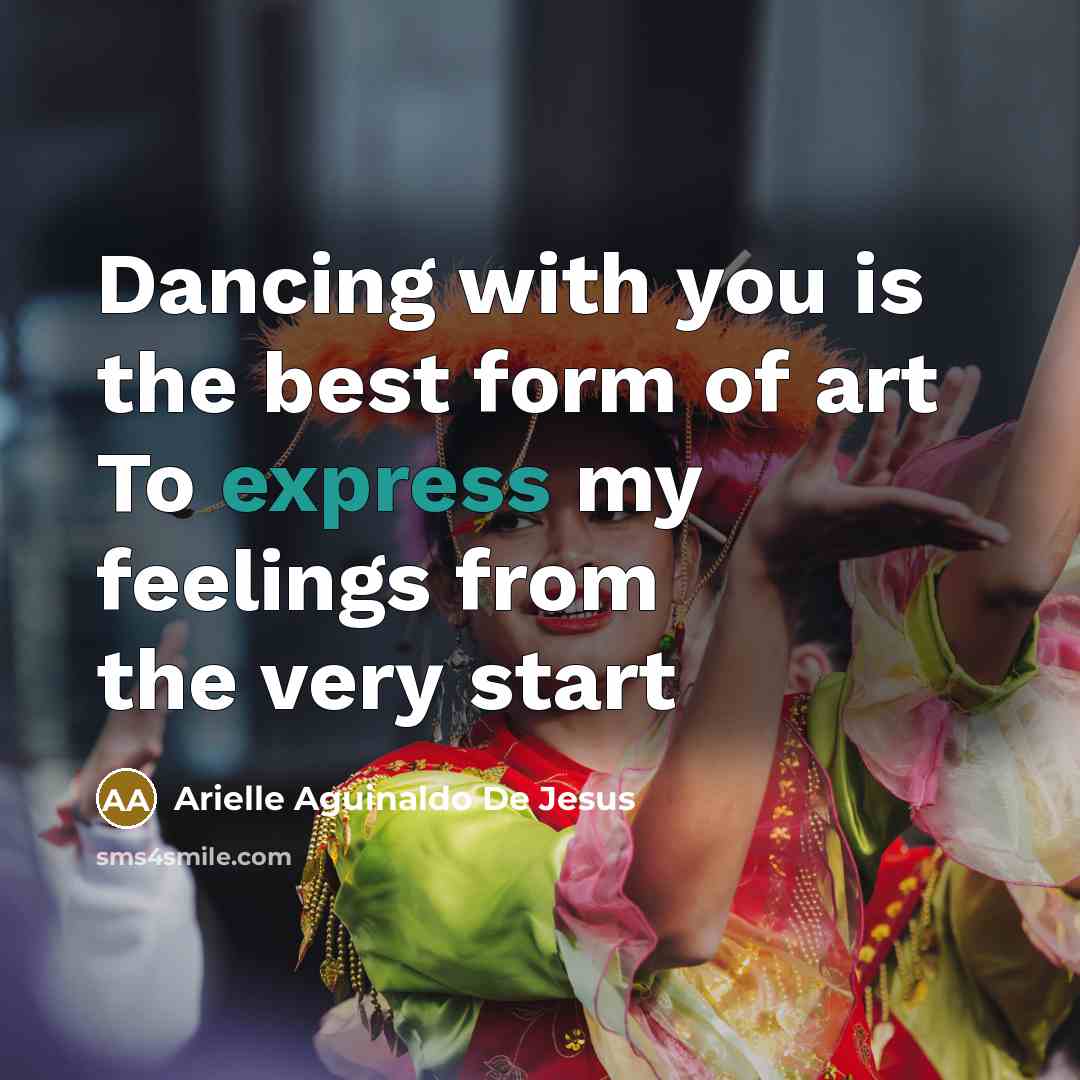 “Dancing with you is the best form of art To…” quote by Arielle Aguinaldo De Jesus