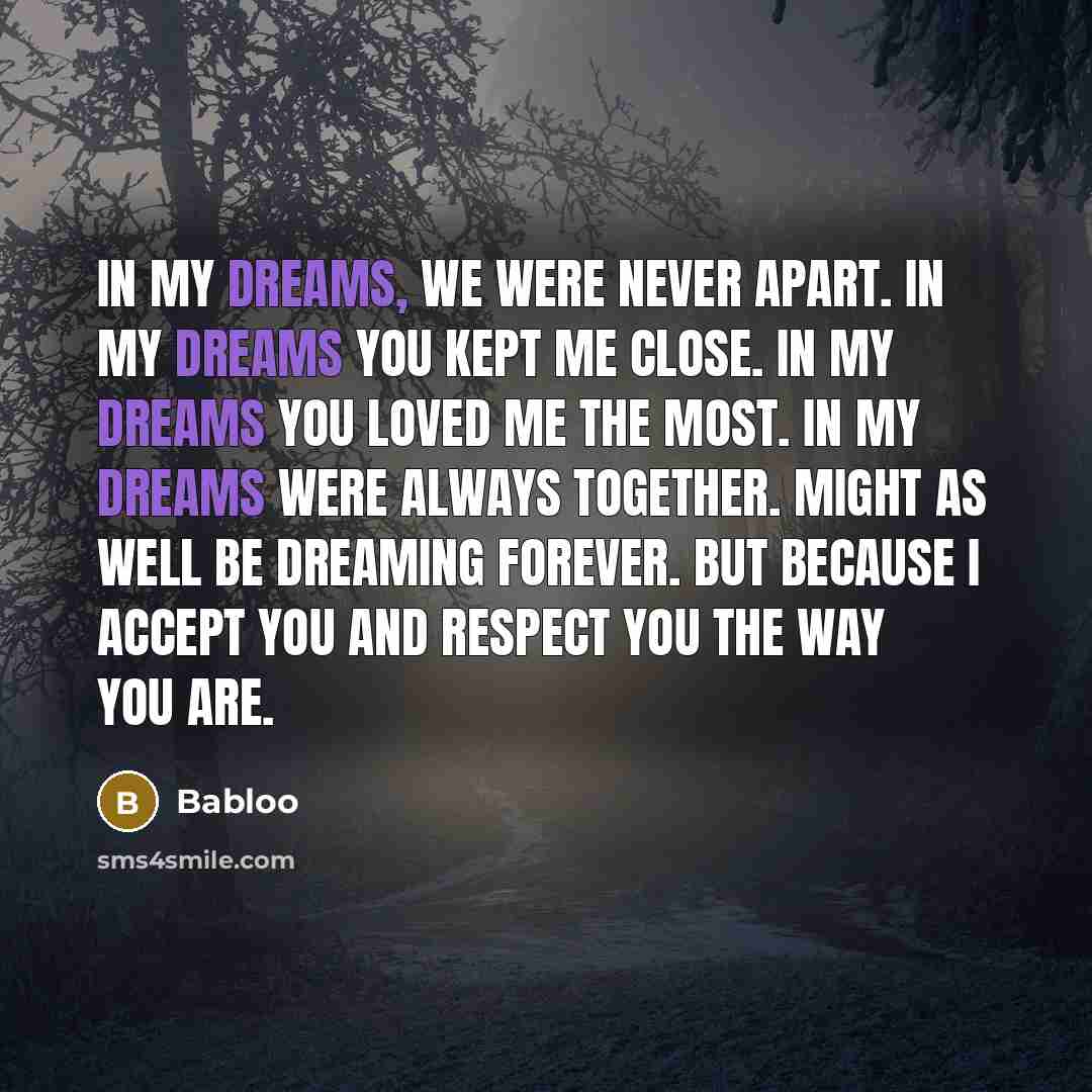 “In my dreams, we were never apart. In my dreams…” quote by Babloo