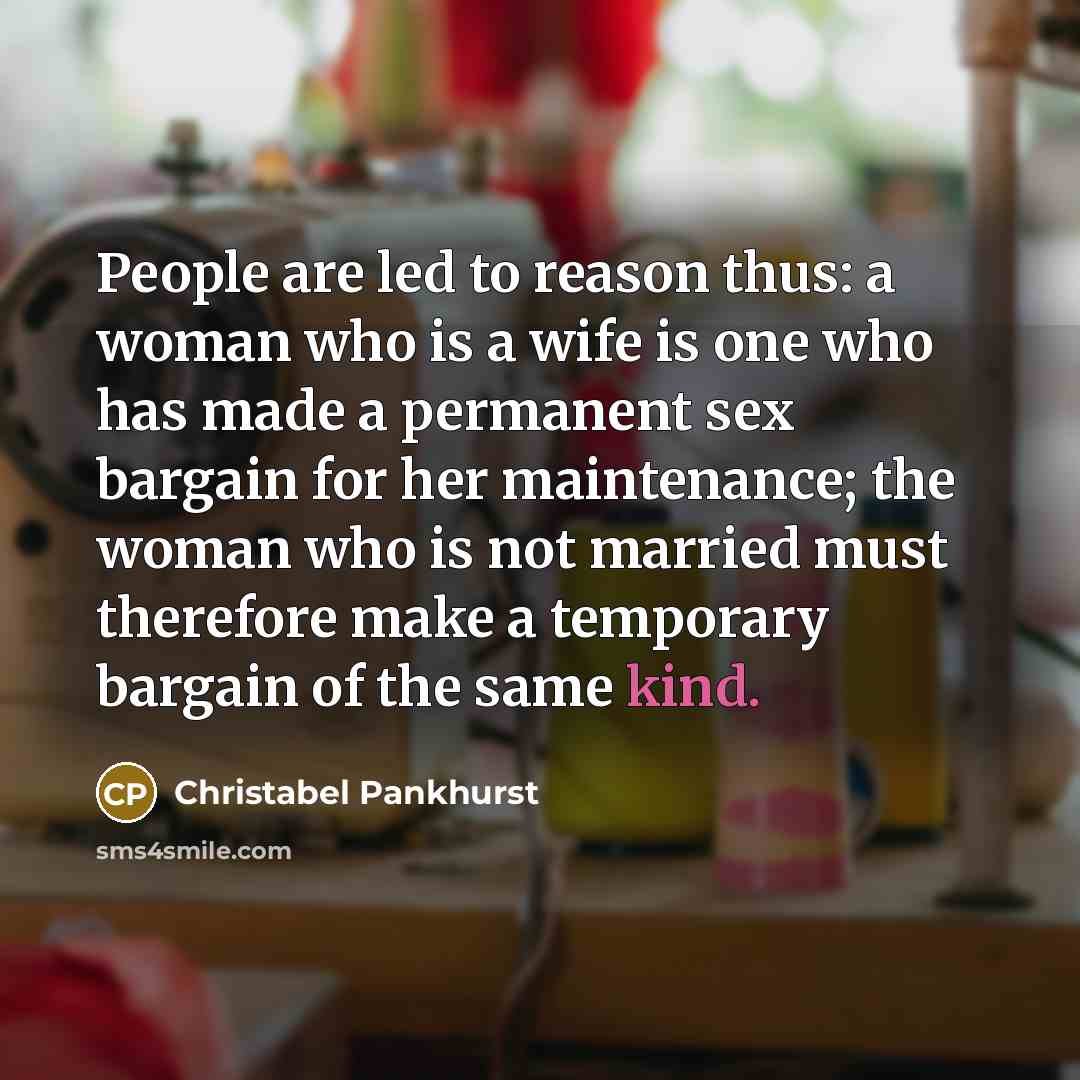 “People are led to reason thus: a woman who is…” quote by Christabel Pankhurst