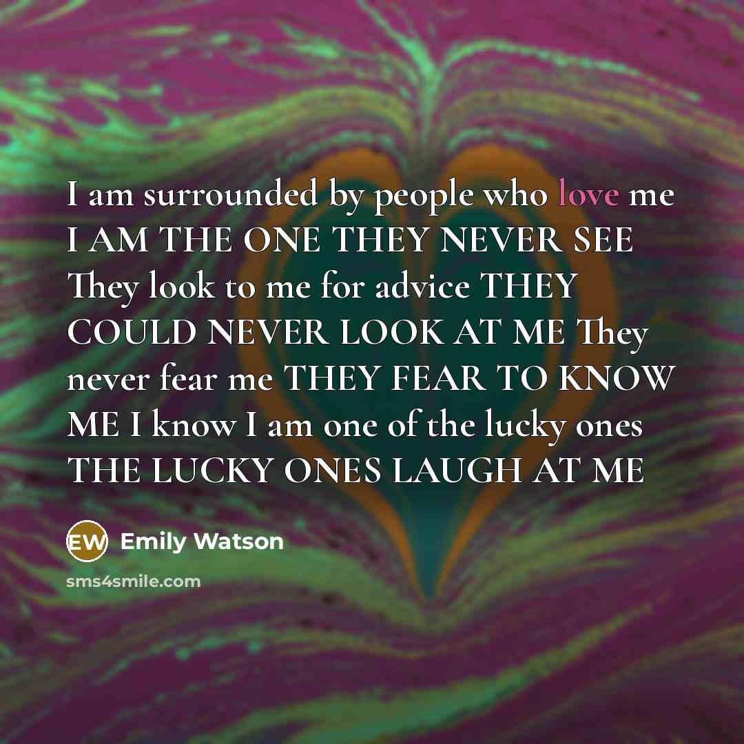“I am surrounded by people who love me I AM…” quote by Emily Watson