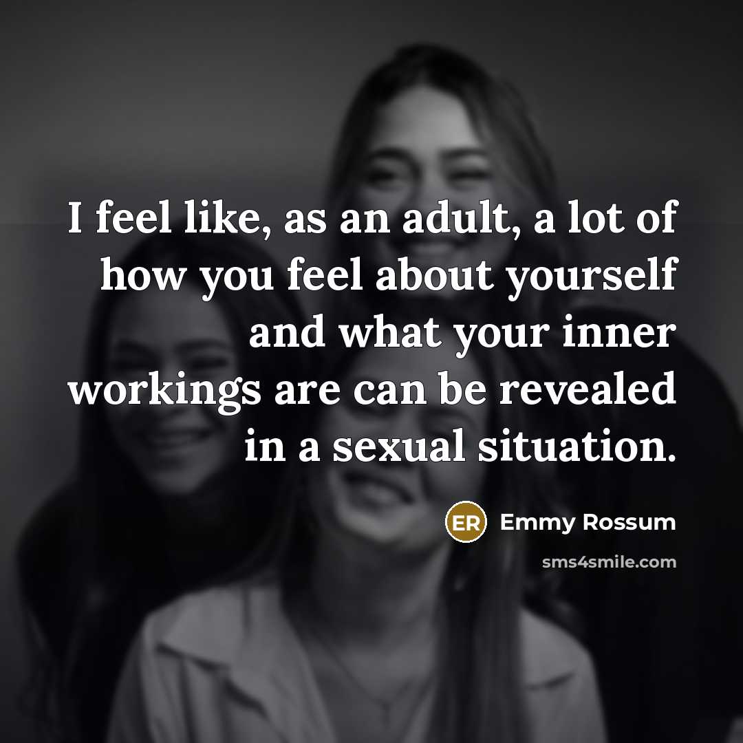 “I feel like, as an adult, a lot of how…” quote by Emmy Rossum