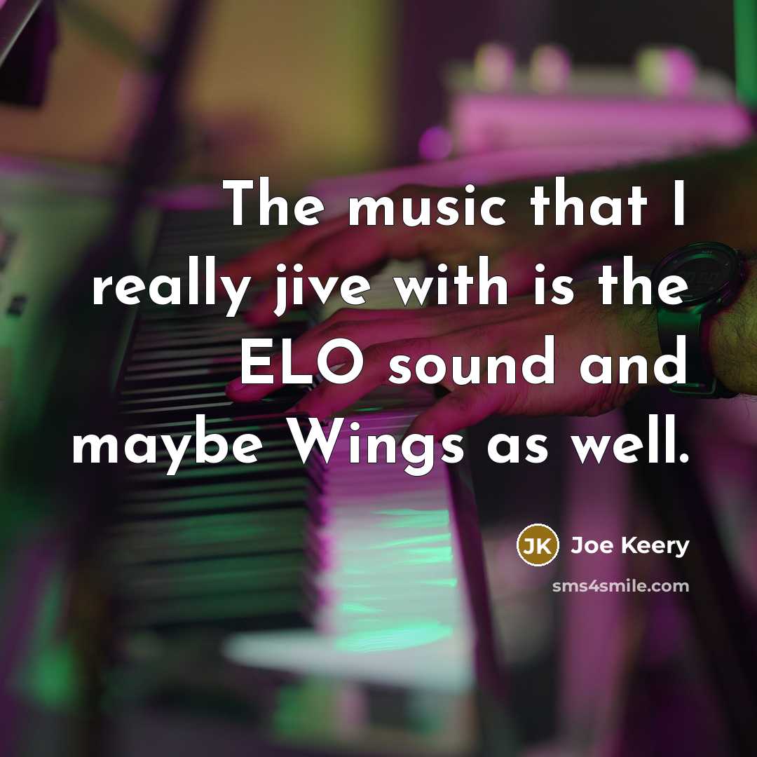 “The music that I really jive with is the ELO…” quote by Joe Keery