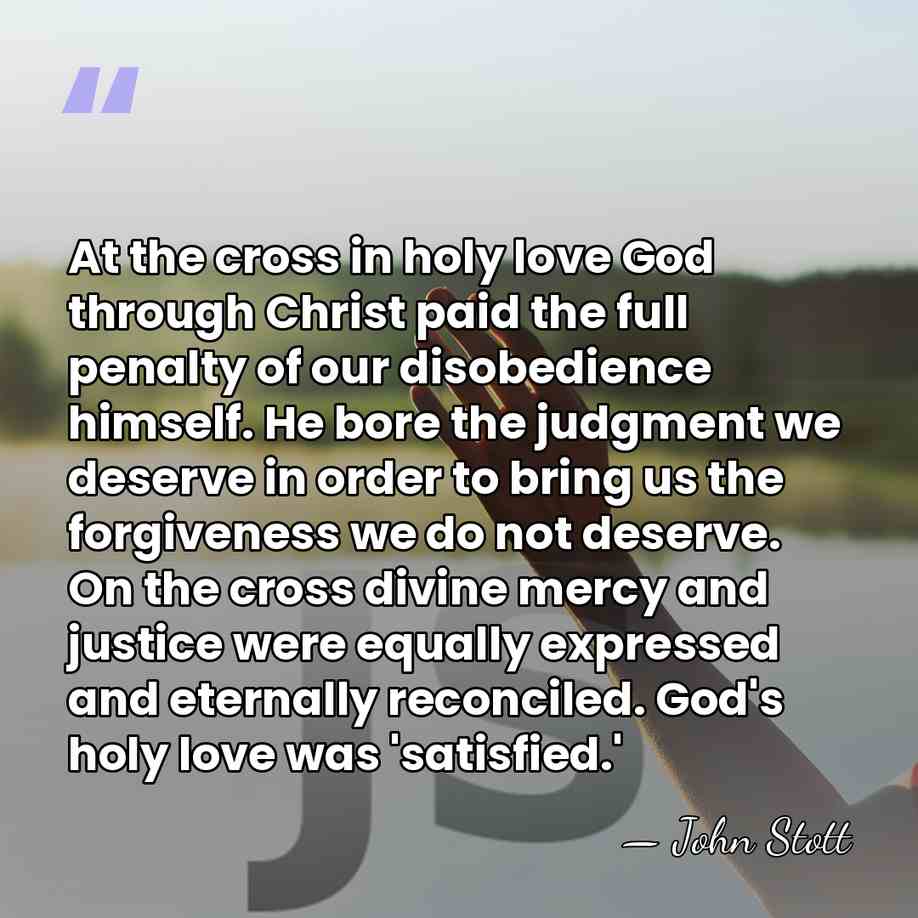 At the cross in holy love God through Christ paid the full&hellip; - John Stott