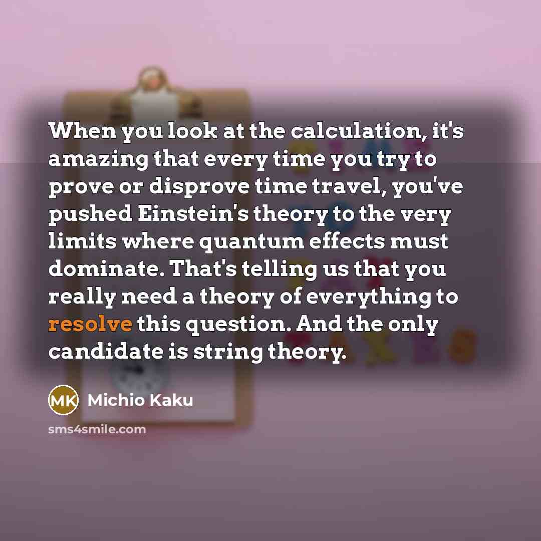 “When you look at the calculation, it's amazing that every…” quote by Michio Kaku