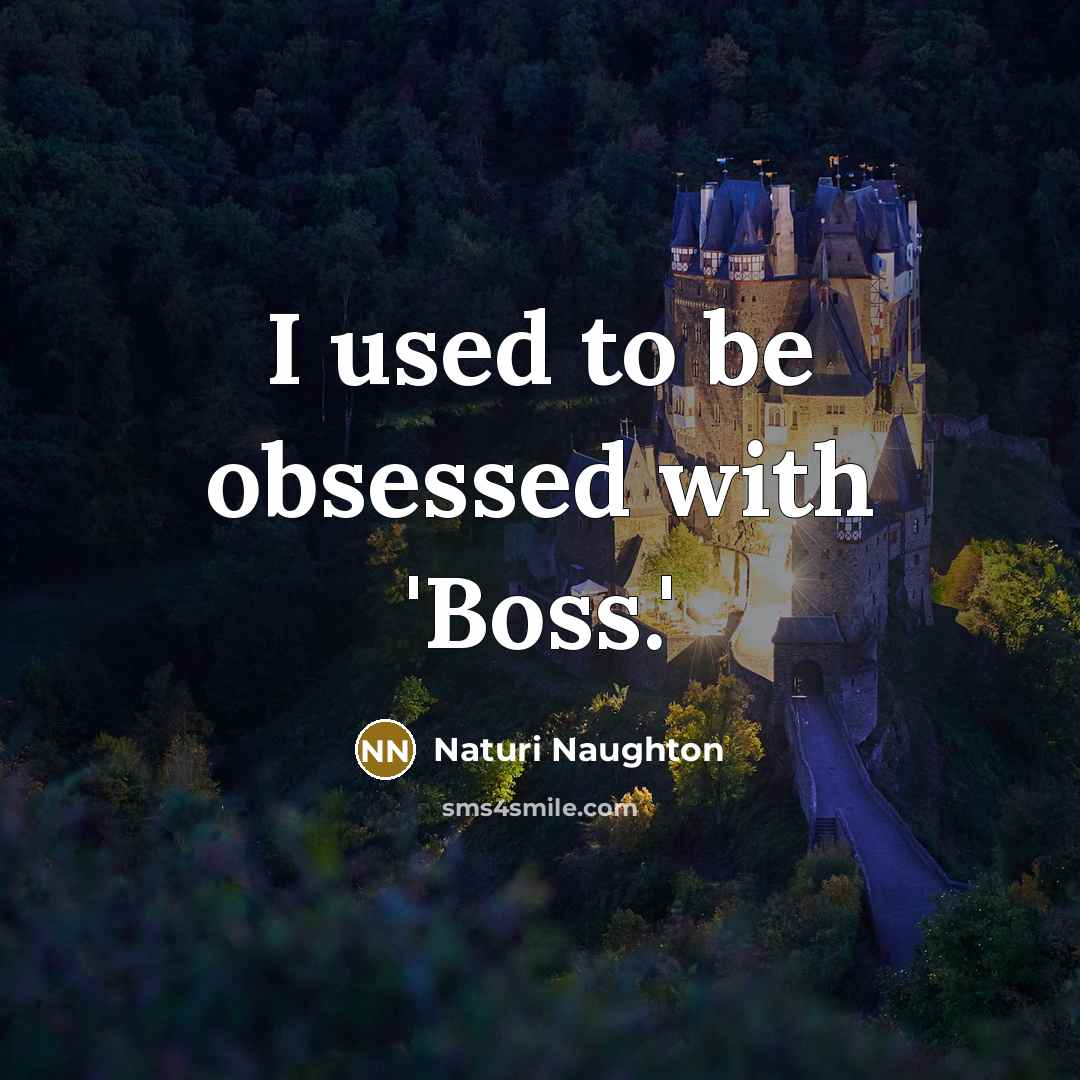 “I used to be obsessed with 'Boss.'…” quote by Naturi Naughton