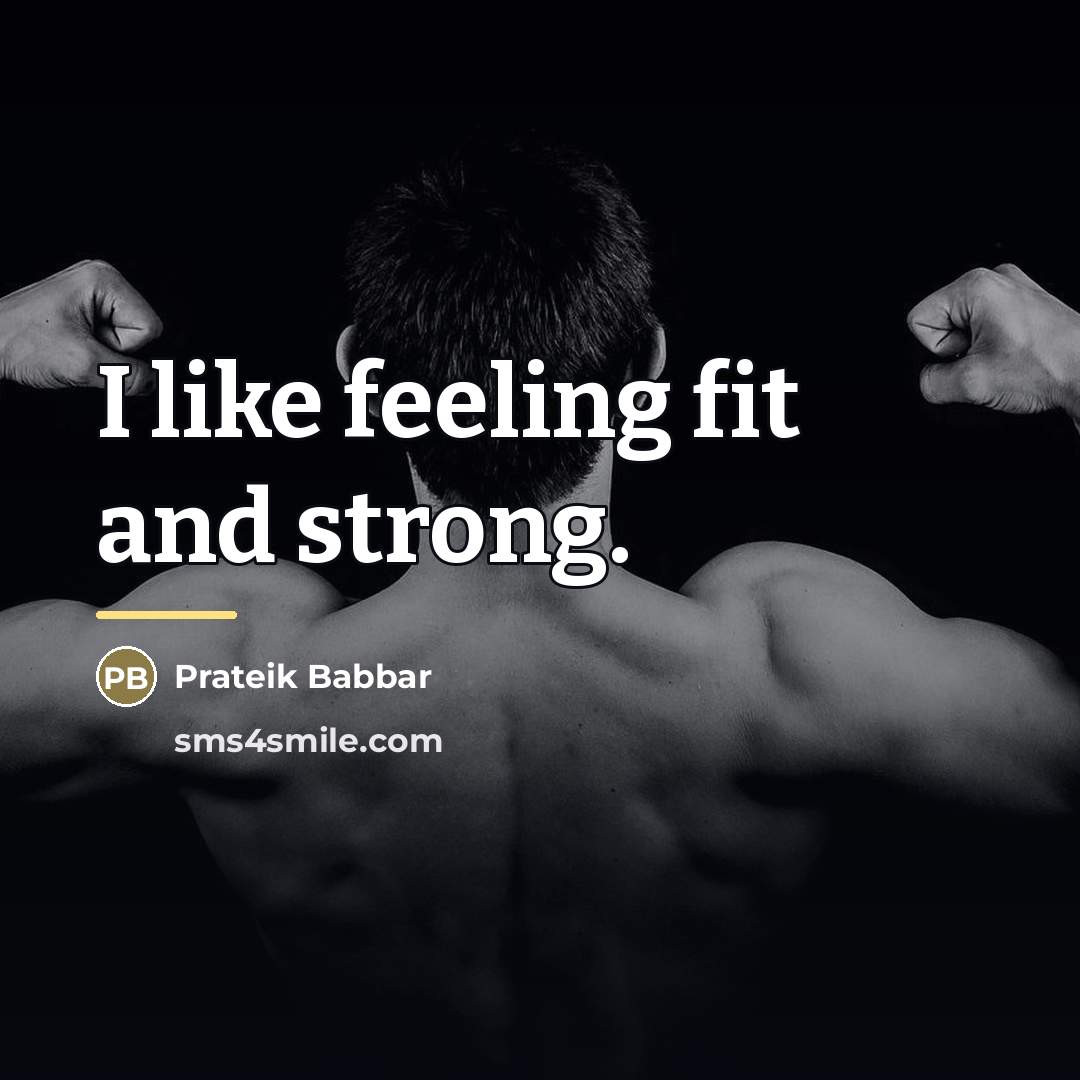 “I like feeling fit and strong.…” quote by Prateik Babbar