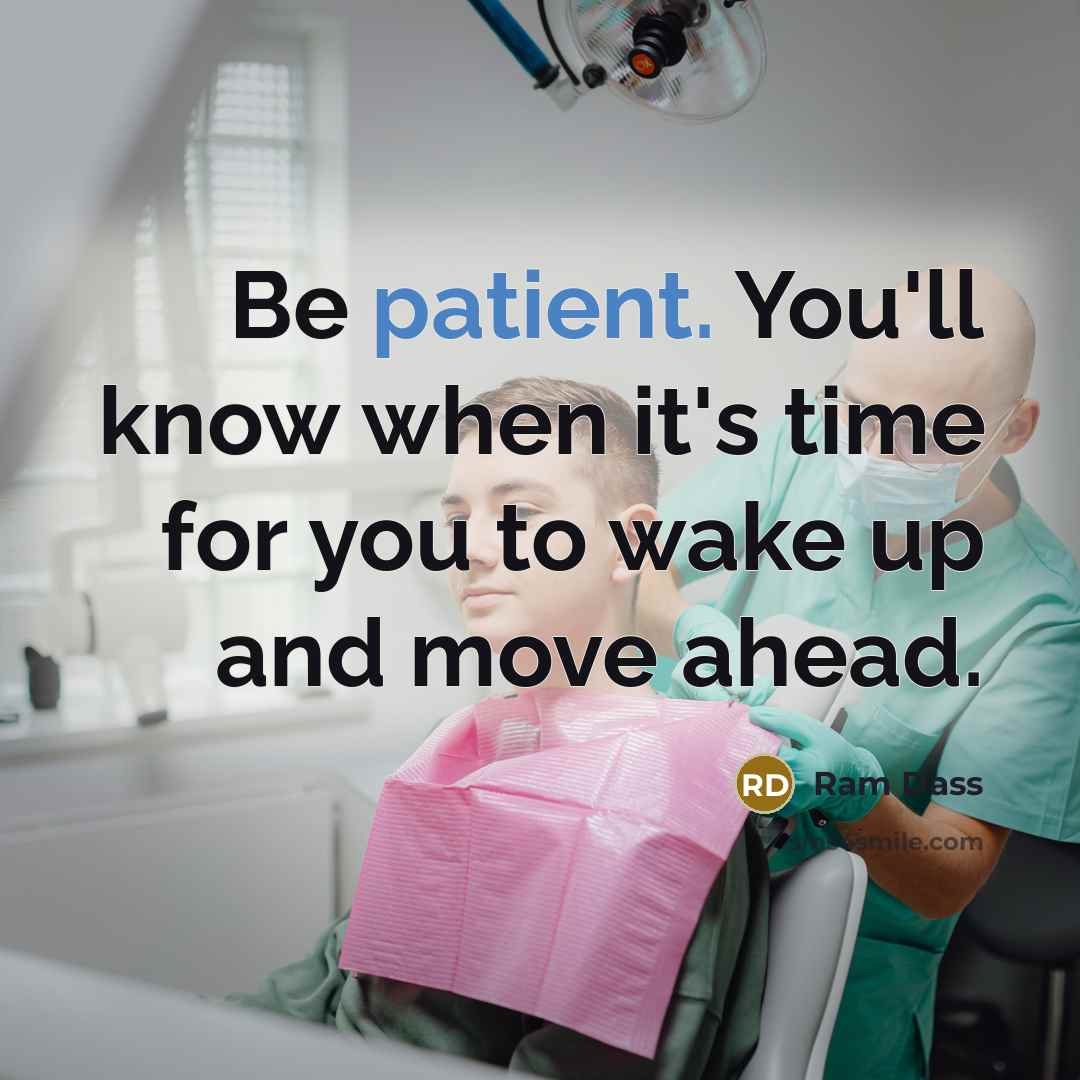 “Be patient. You'll know when it's time for you to…” quote by Ram Dass