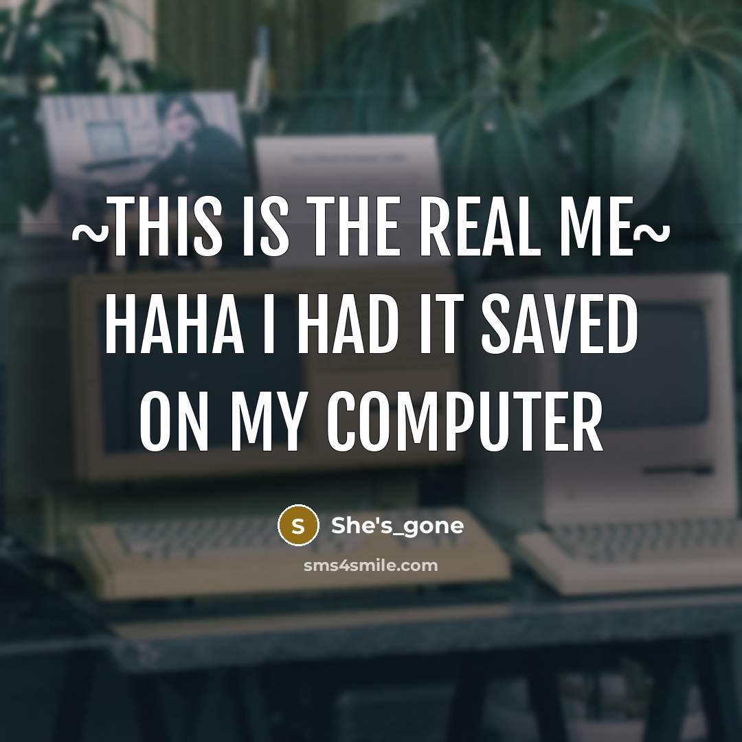 “~This is the real me~ haha I had it saved…” quote by She's_gone