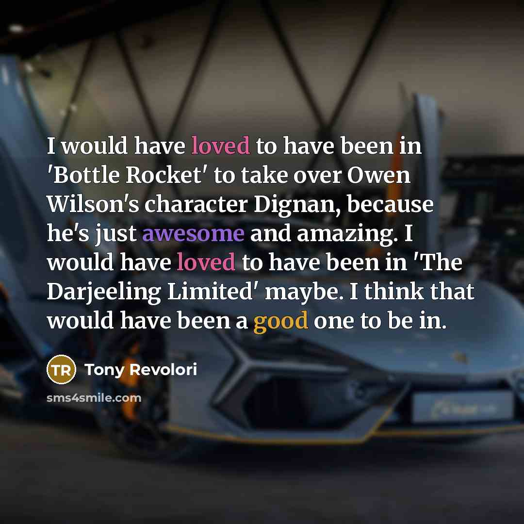 “I would have loved to have been in 'Bottle Rocket'…” quote by Tony Revolori
