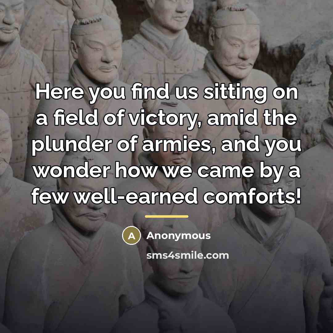 “Here you find us sitting on a field of victory,…” quote by Anonymous