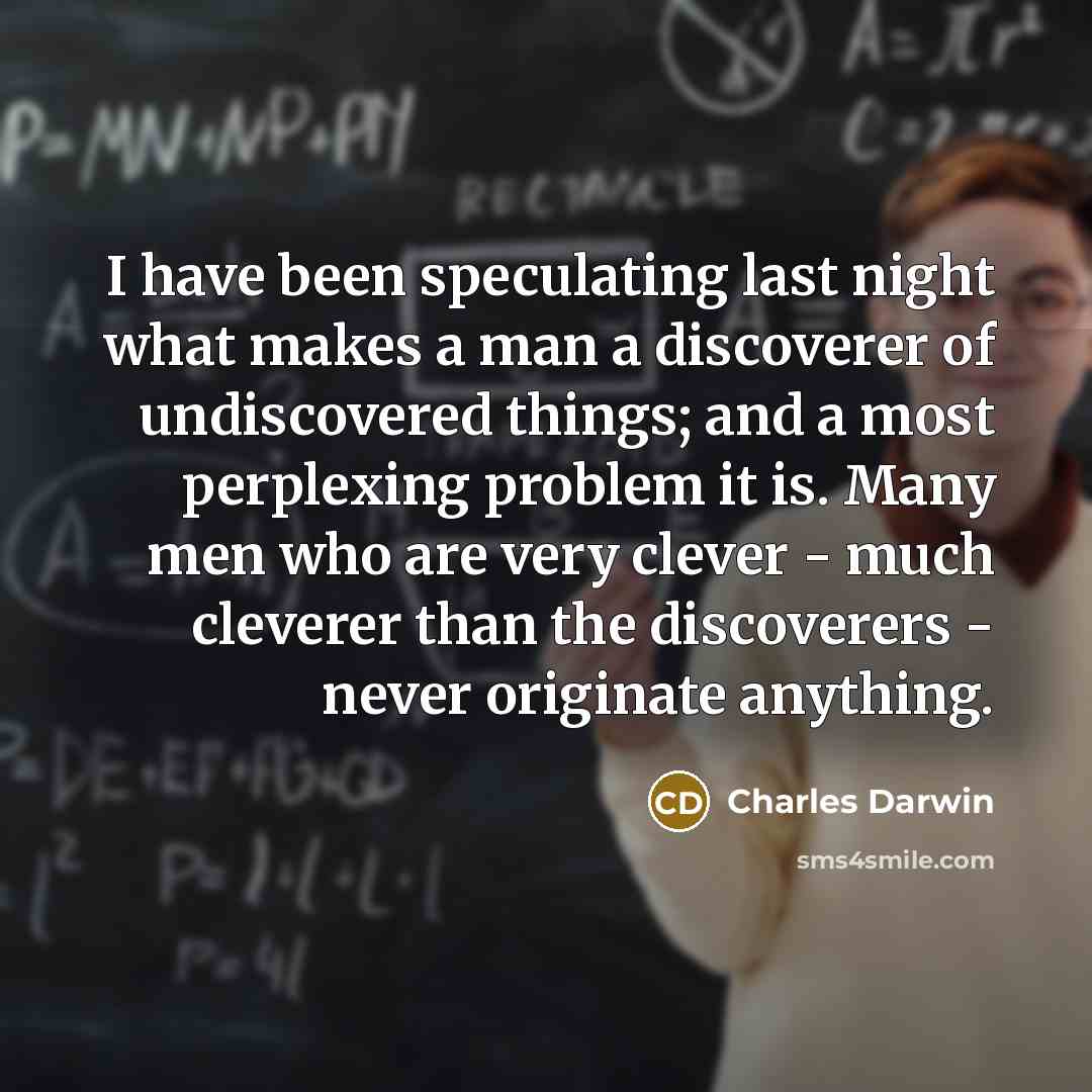 “I have been speculating last night what makes a man…” quote by Charles Darwin