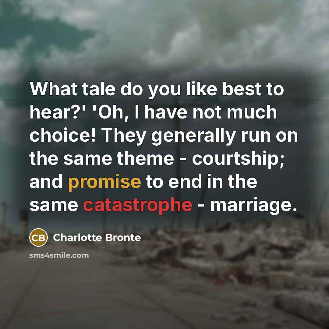 “What tale do you like best to hear?' 'Oh, I…” quote by Charlotte Bronte