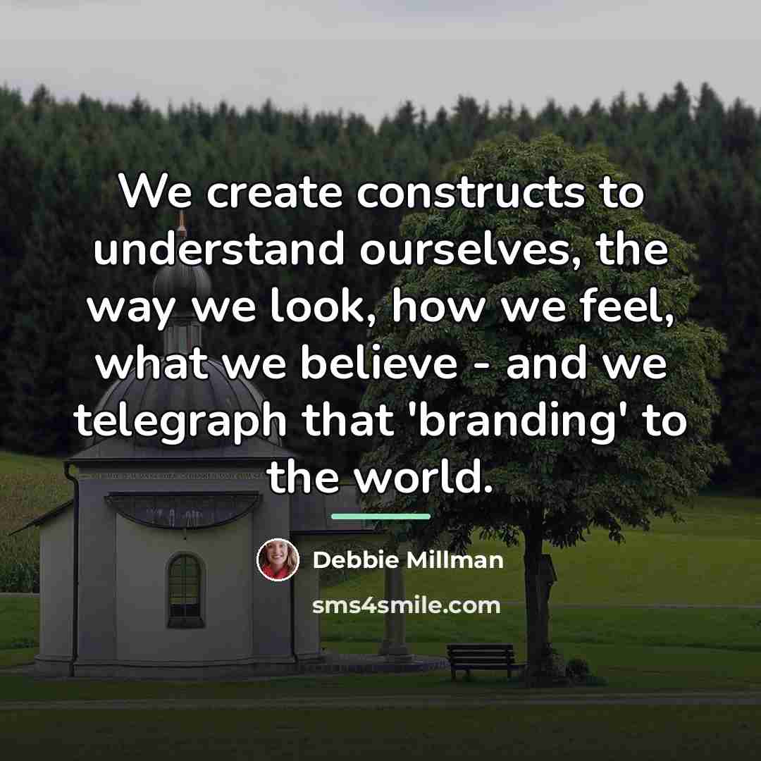 “We create constructs to understand ourselves, the way we look,…” quote by Debbie Millman