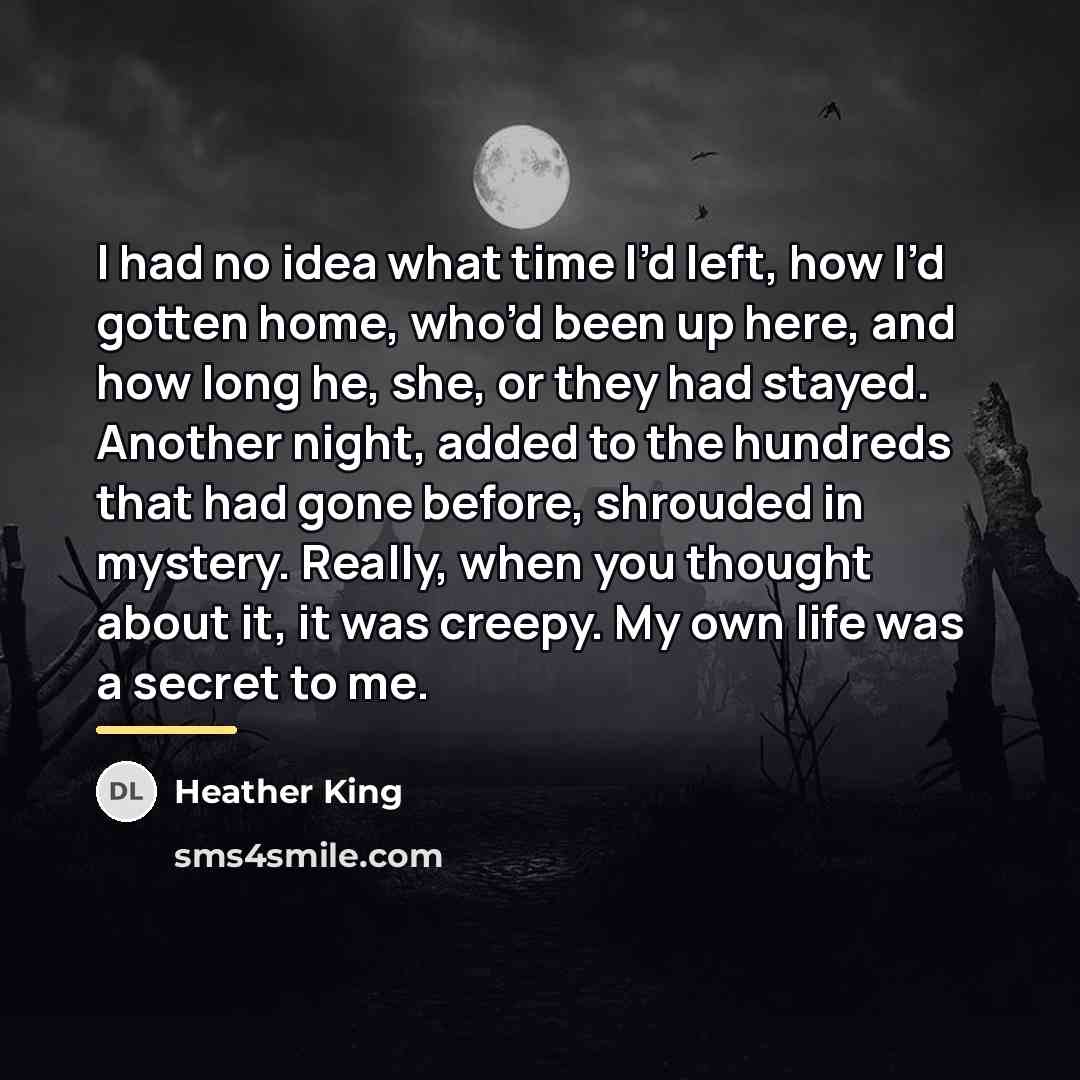 “I had no idea what time I’d left, how I’d…” quote by Heather King