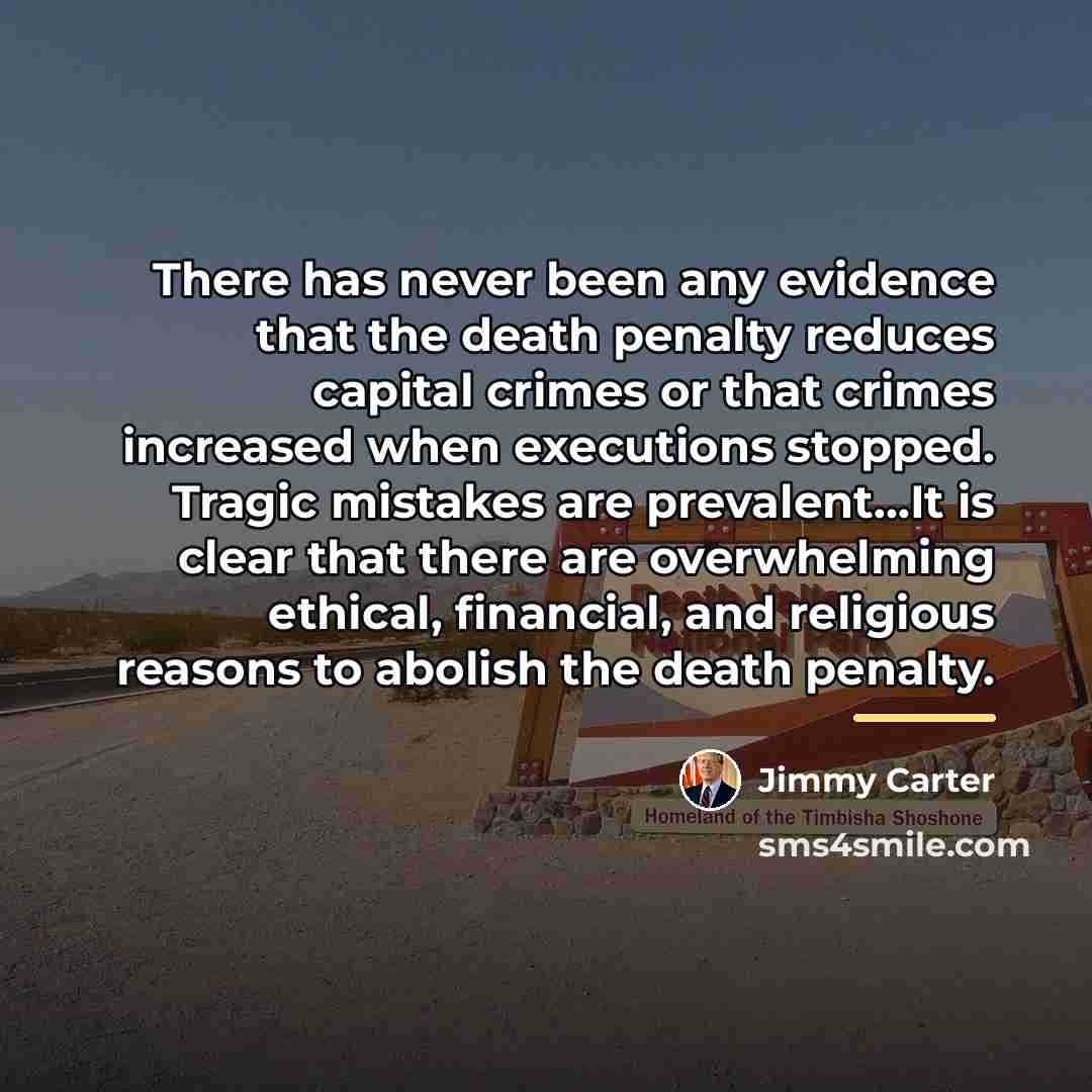 “There has never been any evidence that the death penalty…” quote by Jimmy Carter