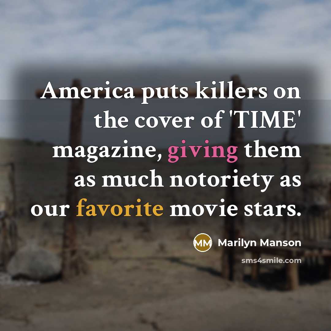 “America puts killers on the cover of 'TIME' magazine, giving…” quote by Marilyn Manson