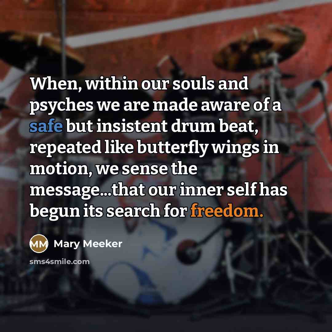 “When, within our souls and psyches we are made aware…” quote by Mary Meeker