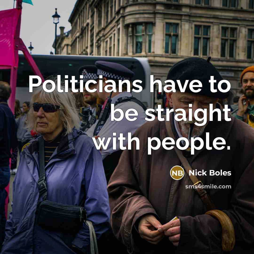 “Politicians have to be straight with people.…” quote by Nick Boles