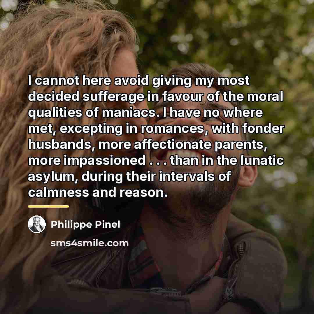 “I cannot here avoid giving my most decided sufferage in…” quote by Philippe Pinel