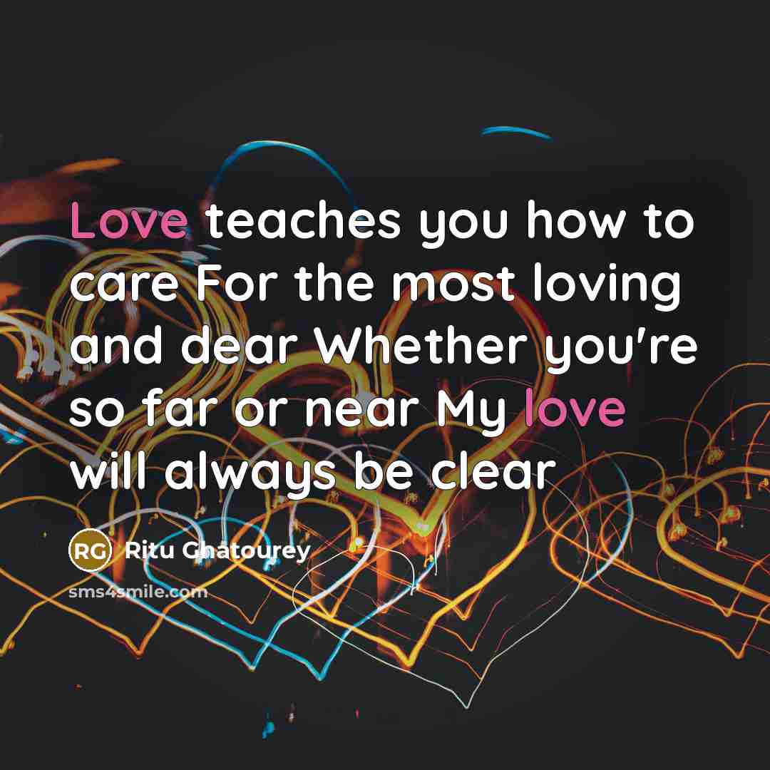 “Love teaches you how to care For the most loving…” quote by Ritu Ghatourey
