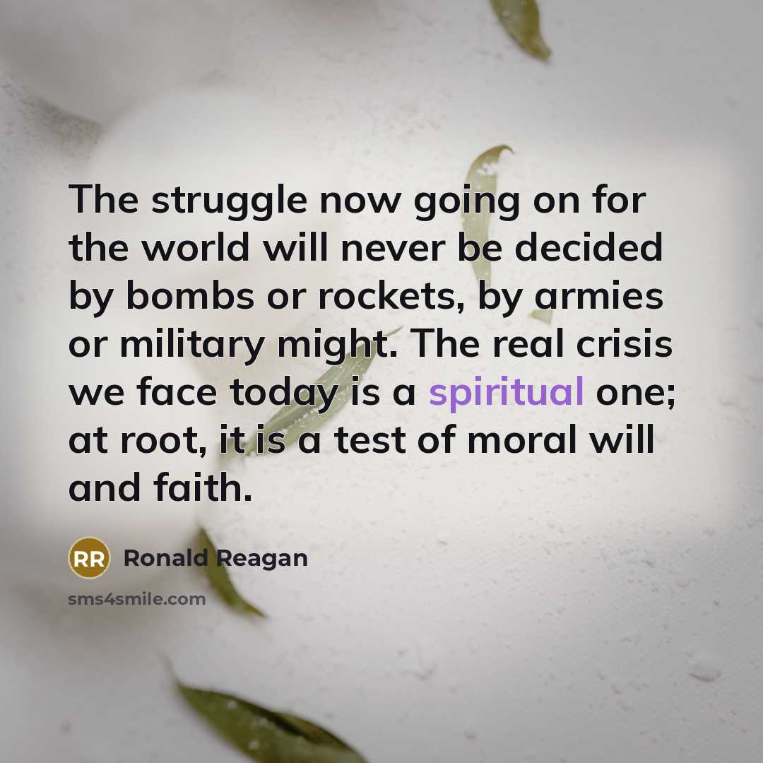 “The struggle now going on for the world will never…” quote by Ronald Reagan