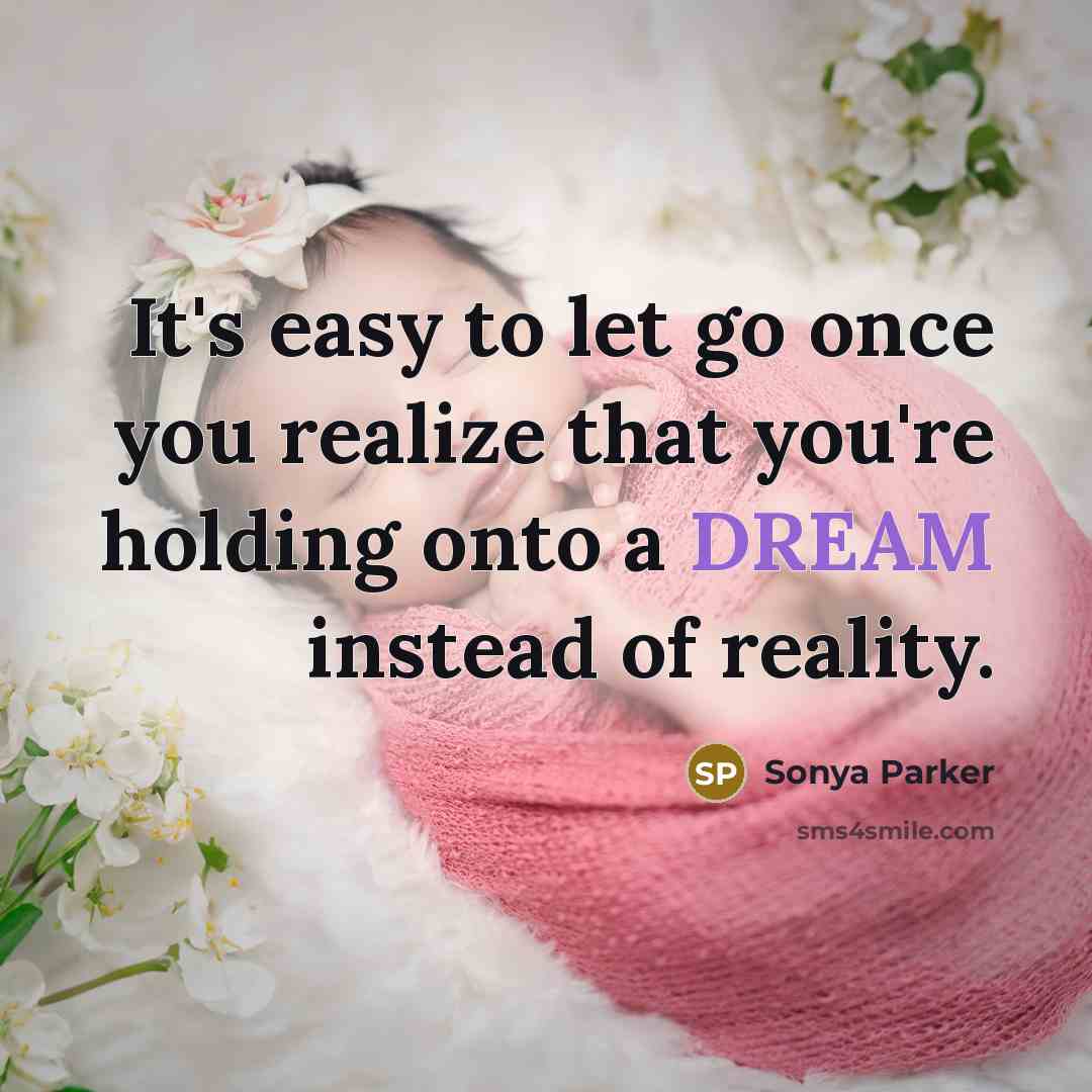“It's easy to let go once you realize that you're…” quote by Sonya Parker
