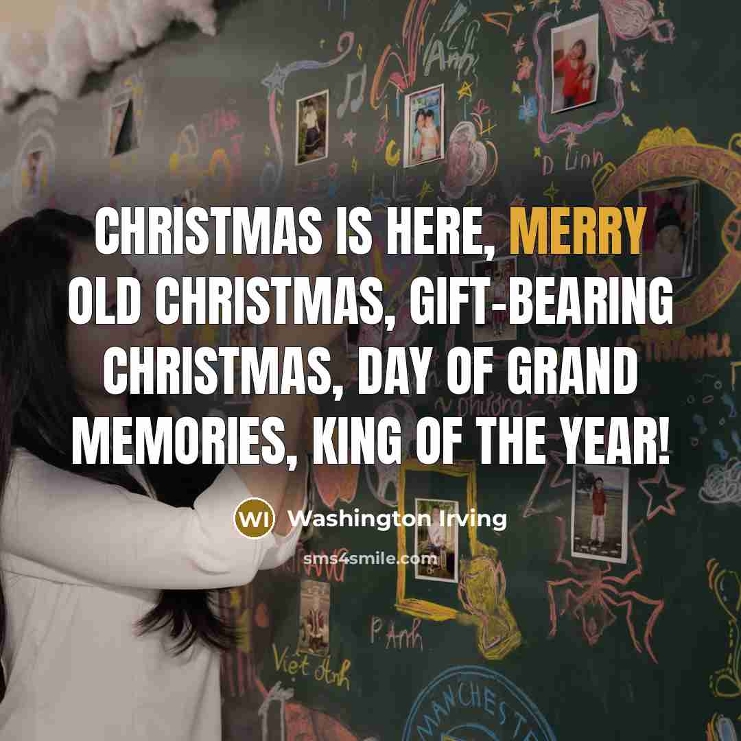 “Christmas is here, Merry old Christmas, Gift-bearing Christmas, Day of…” quote by Washington Irving
