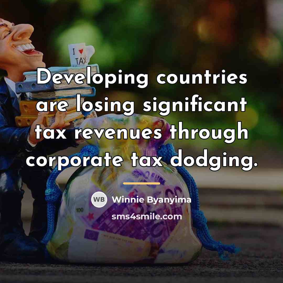 “Developing countries are losing significant tax revenues through corporate tax…” quote by Winnie Byanyima