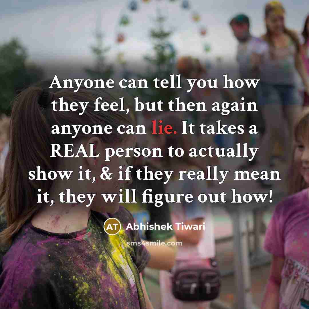 “Anyone can tell you how they feel, but then again…” quote by Abhishek Tiwari