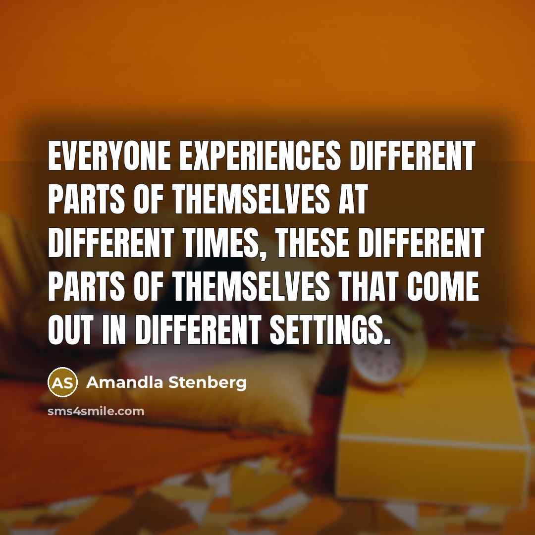 “Everyone experiences different parts of themselves at different times, these…” quote by Amandla Stenberg