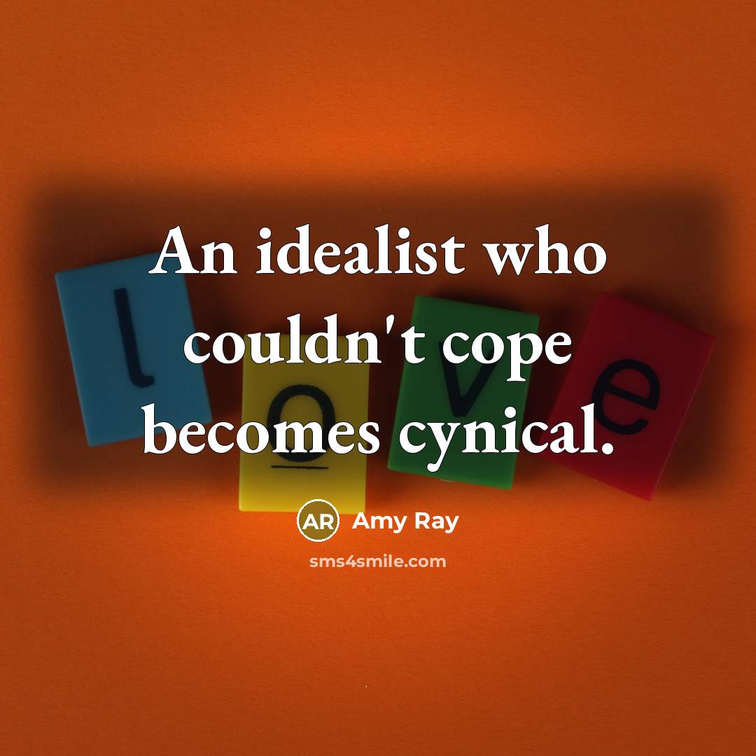 “An idealist who couldn't cope becomes cynical.…” quote by Amy Ray