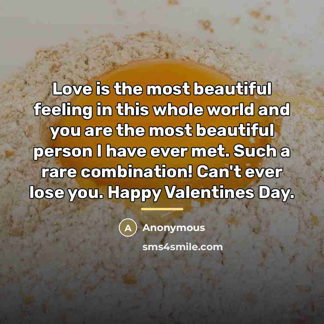 “Love is the most beautiful feeling in this whole world…” quote by Anonymous