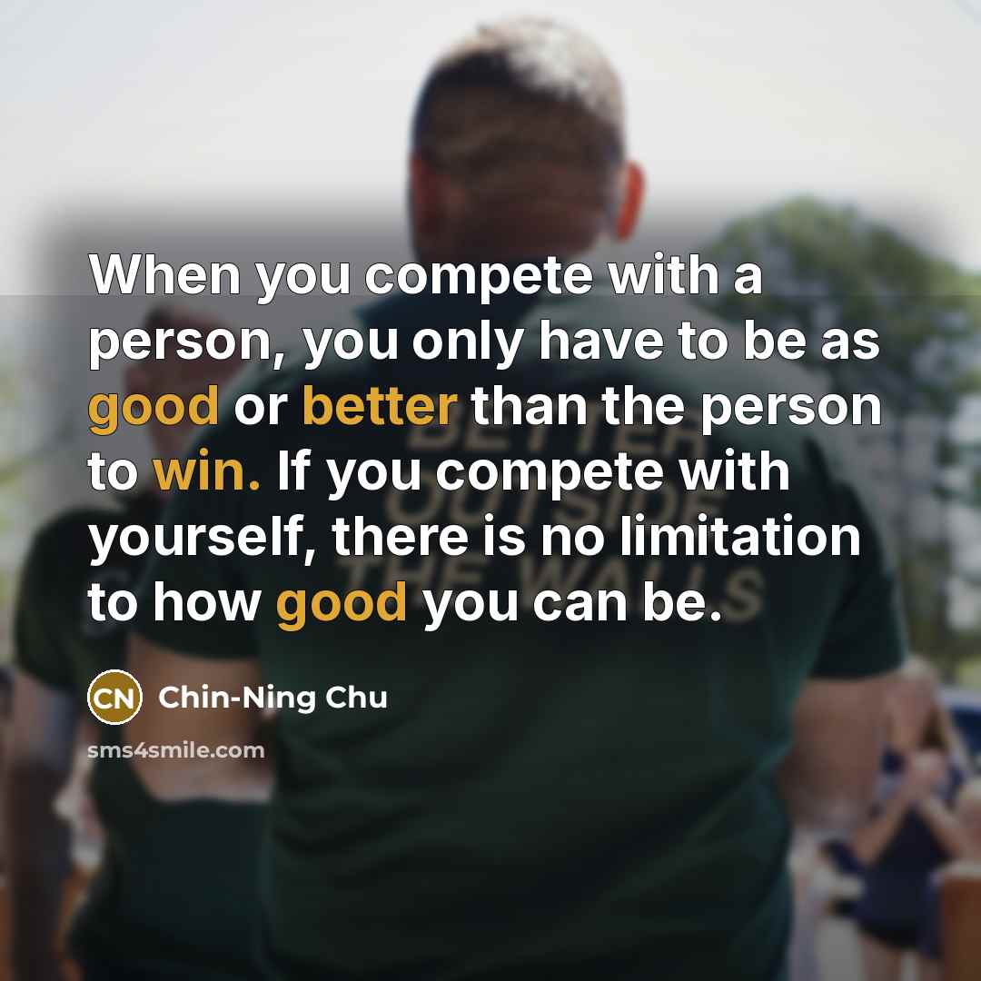 “When you compete with a person, you only have to…” quote by Chin-Ning Chu