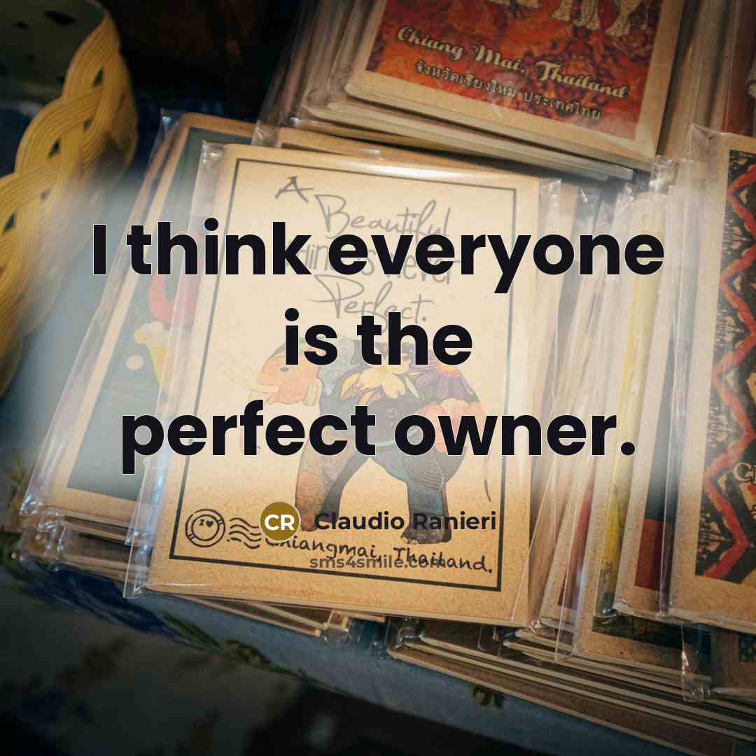 “I think everyone is the perfect owner.…” quote by Claudio Ranieri