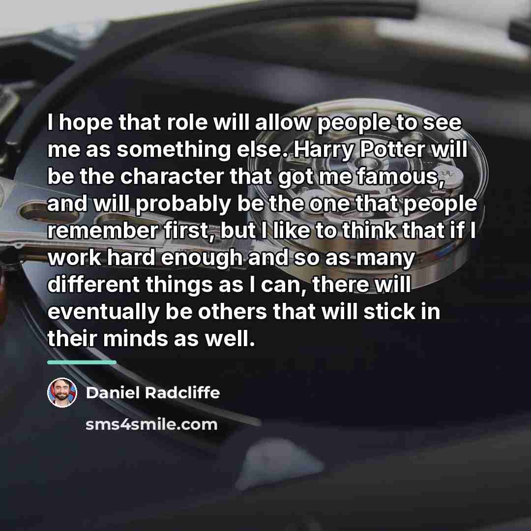 “I hope that role will allow people to see me…” quote by Daniel Radcliffe