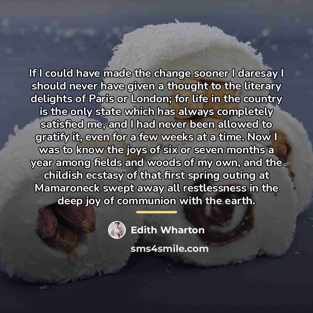 “If I could have made the change sooner I daresay…” quote by Edith Wharton