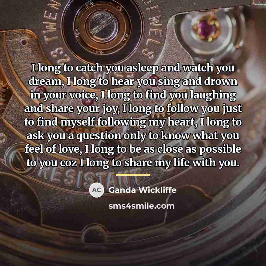 “I long to catch you asleep and watch you dream,…” quote by Ganda Wickliffe