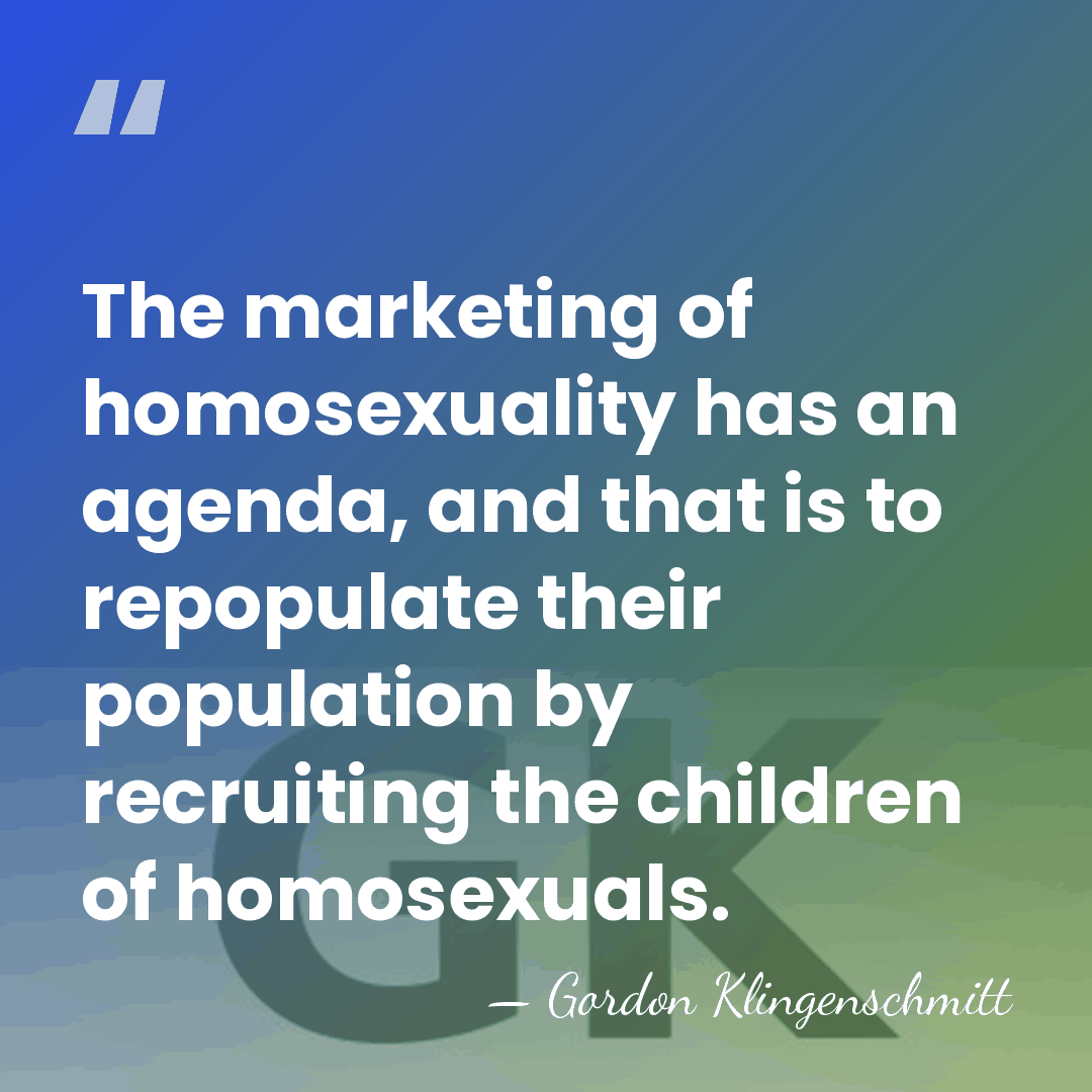 The marketing of homosexuality has an agenda, and that is to repopulate&hellip; - Gordon Klingenschmitt