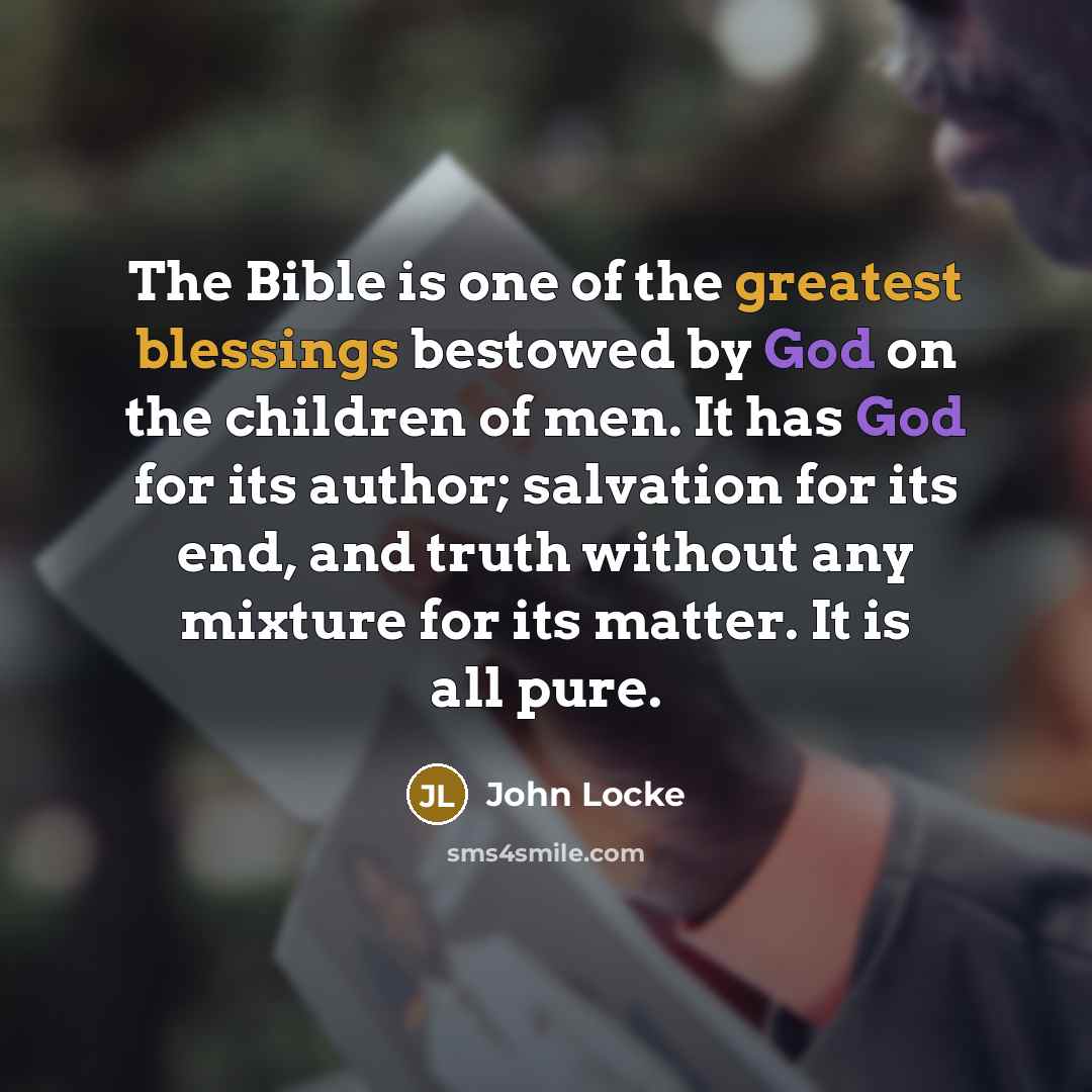 “The Bible is one of the greatest blessings bestowed by…” quote by John Locke