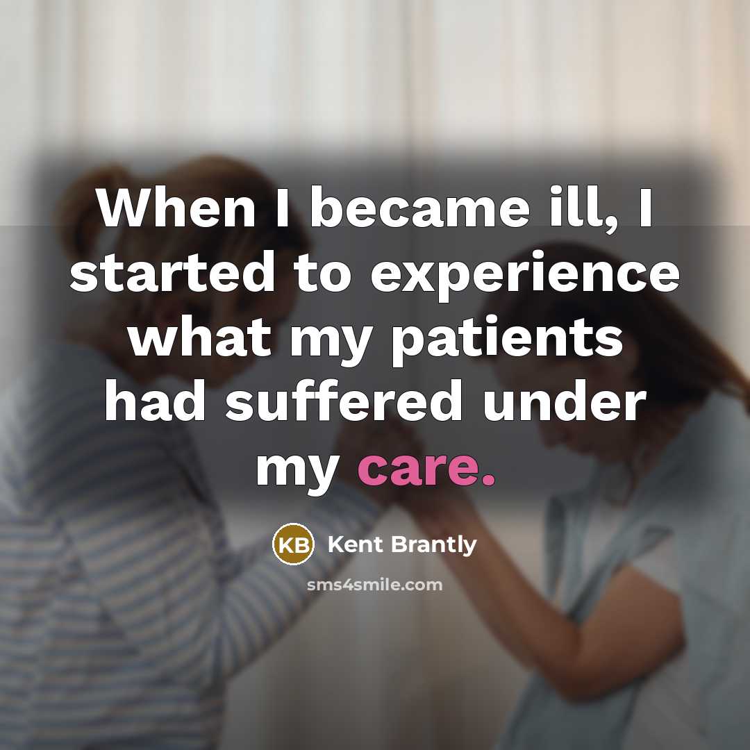 “When I became ill, I started to experience what my…” quote by Kent Brantly
