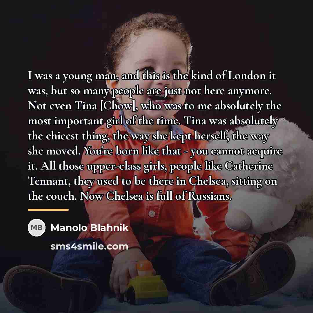 “I was a young man, and this is the kind…” quote by Manolo Blahnik