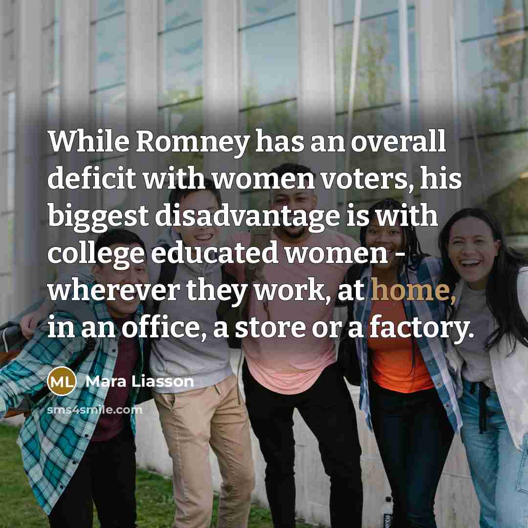 “While Romney has an overall deficit with women voters, his…” quote by Mara Liasson
